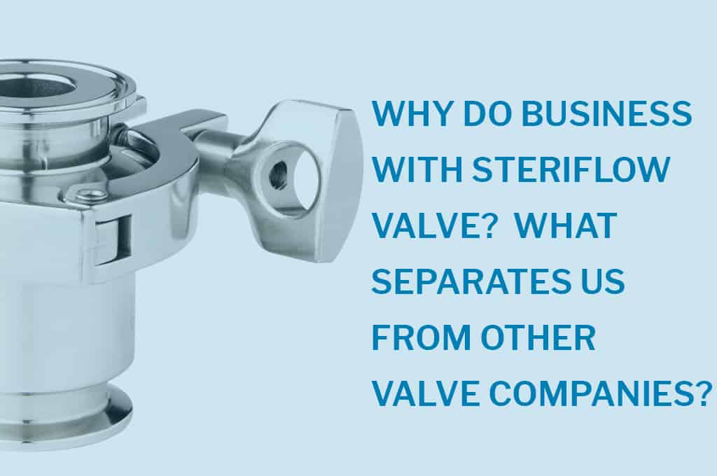 Why do Business with Steriflow Valve