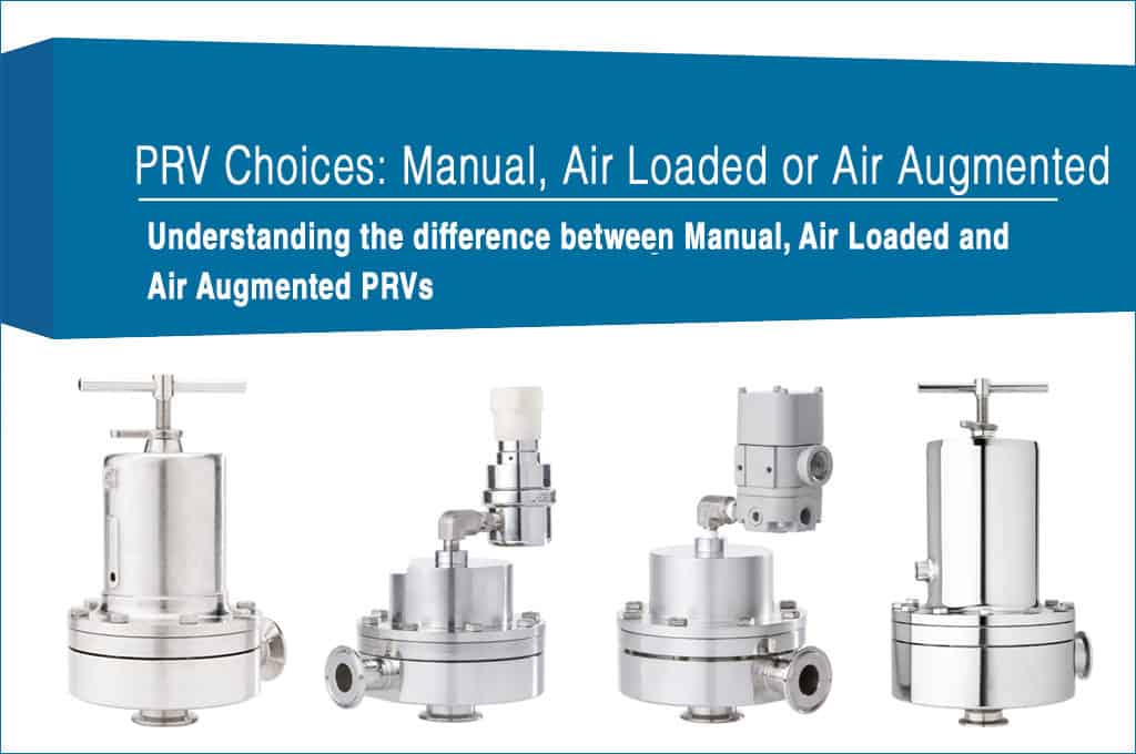 PRV Choices: Manual, Air Loaded or Air Augmented